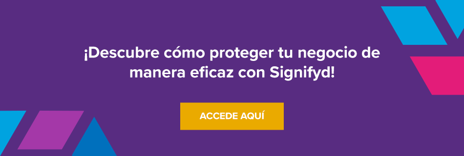 &iexcl;Descubre c&oacute;mo proteger tu negocio de manera eficaz con Signifyd!
